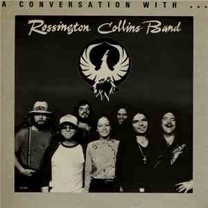 Rossington Collins Band - A Conversation With ... download free