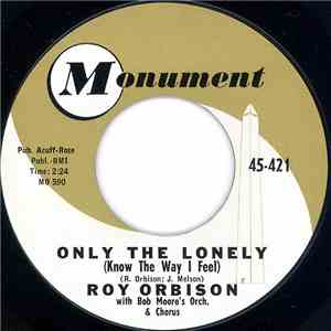 Roy Orbison With Bob Moore's Orch. & Chorus - Only The Lonely (Know The Way I Feel) download mp3 flac