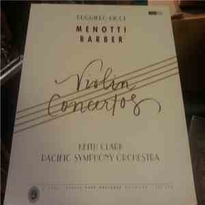Ruggiero Ricci / Keith Clark , Pacific Symphony Orchestra - Menotti / Barber: Violin Concertos download mp3 flac