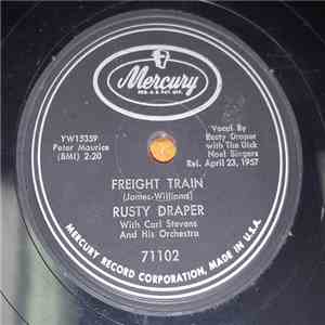 Rusty Draper With Carl Stevens & His Orchestra And The Dick Noel Singers - Freight Train / Seven Come Eleven download mp3 flac
