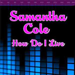 Samantha Cole - How Do I Live download free