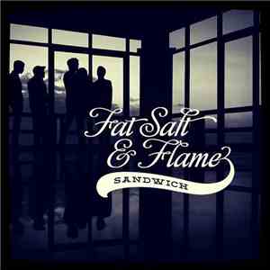 Sandwich  - Fat Salt & Flame download mp3 flac