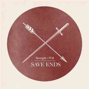 Save Ends - Strength Vs. Will download mp3 flac