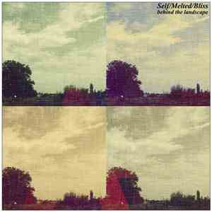 SelfMeltedBliss - Behind The Landscape download free