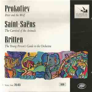 Sergei Prokofiev, Camille Saint-Saëns, Benjamin Britten - Peter And The Wolf Etc. download free