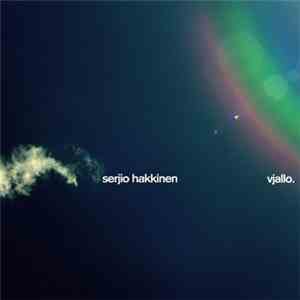 Serjio Hakkinen - Vjallo download mp3 flac