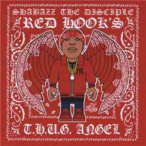 Shabazz The Disciple - Red Hook's T.H.U.G. Angel download free