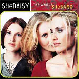SHeDAISY - The Whole SHeBANG download free