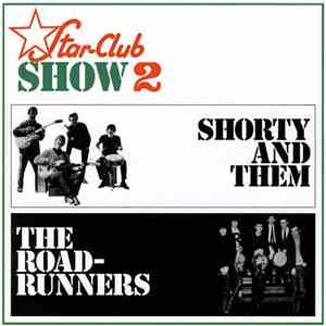 Shorty And Them / The Roadrunners - Star-Club Show 2 download mp3 flac