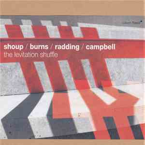 Shoup / Burns / Radding / Campbell - The Levitation Shuffle download mp3 flac