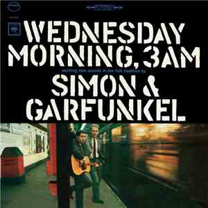 Simon & Garfunkel - Wednesday Morning, 3 A.M. download free