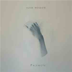 Slow Meadow - Palemote download mp3 flac
