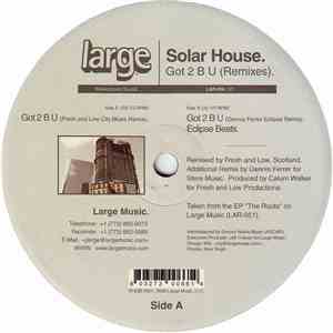Solar House - Got 2 B U (Remixes) download free