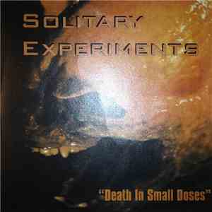 Solitary Experiments - Death In Small Doses download free