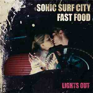 Sonic Surf City, Fast Food  - Lights Out download mp3 flac