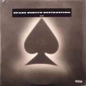 Spade Ghetto Destruction - Spade Ghetto Destruction download free