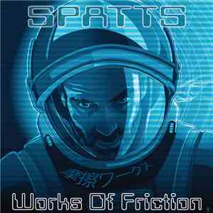 Spatts - Works Of Friction download free