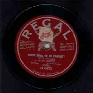 Stanley Kirkby - Where Shall We Go To-Night? / It's A Long Way To Tipperary download free