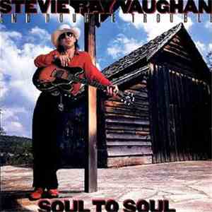 Stevie Ray Vaughan And Double Trouble - Soul To Soul download free