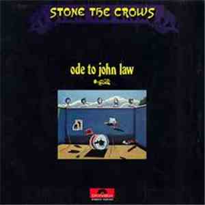 Stone The Crows - Ode To John Law download mp3 flac