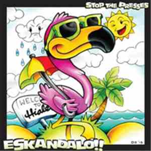 Stop The Presses - Eskandalo download free