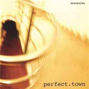 Strozzini - Perfect.Town download free