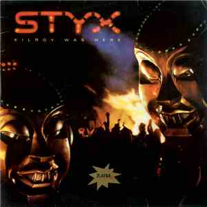 Styx - Kilroy Was Here download mp3 flac