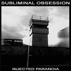 Subliminal Obsession - Injected Paranoia download mp3 flac
