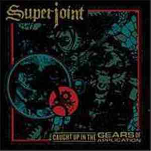 Superjoint - Caught Up In The Gears Of Application download mp3 flac