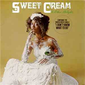 Sweet Cream - Sweet Cream & Other Delights download free