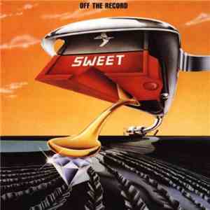 Sweet - Off The Record download free