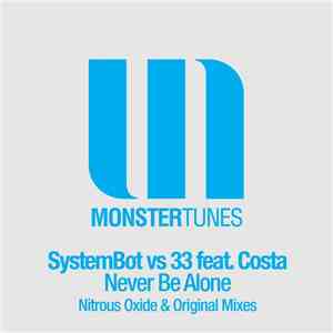 SystemBot vs 33  Featuring Costa  - Never Be Alone download mp3 flac