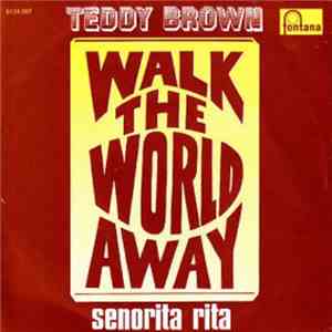 Teddy Brown  - Walk The World Away download free