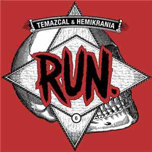 Temazcal  & Hemikrania - Run. download mp3 flac