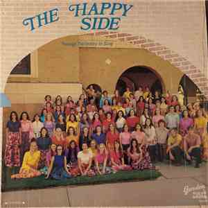 The Chapel Choir Of The First Baptist Church Of Amarillo, Texas - The Happy Side (Teenage Testimony In Song) download mp3 flac