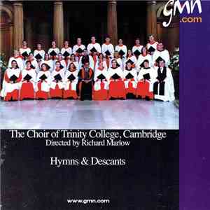 The Choir Of Trinity College, Cambridge, Richard Marlow - Hymns & Descants download free