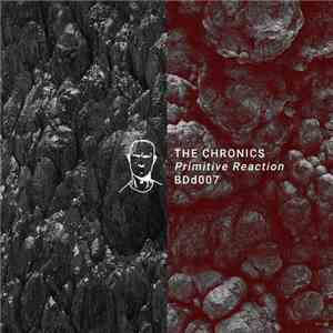 The Chronics  - Primitive Reaction download mp3 flac