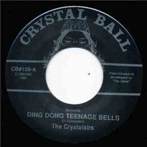 The Crystalairs - Ding Dong Teenage Bells download mp3 flac