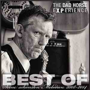 The Dad Horse Experience - BEST OF - Seine schönsten Melodien 2008-2014 download mp3 flac