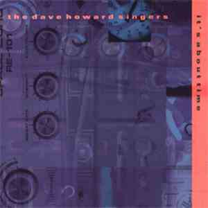 The Dave Howard Singers - It's About Time download mp3 flac