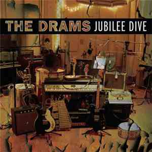 The Drams - Jubilee Dive download mp3 flac