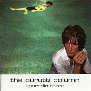 The Durutti Column - Sporadic Three download free