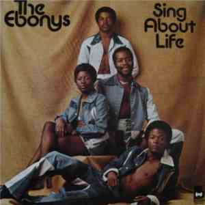The Ebonys - Sing About Life download free