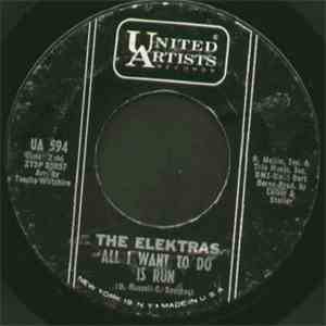 The Elektras  - It Ain't Easy As That / All I Want To Do Is Run download free