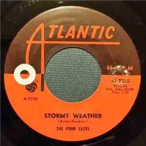 The Four Casts - Stormy Weather / Workin' At The Factory download free
