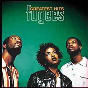 The Fugees - Greatest Hits download free