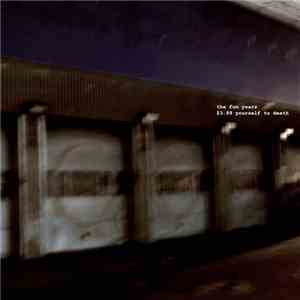 The Fun Years - $3​.​99 Yourself To Death download mp3 flac