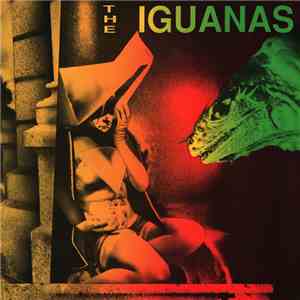 The Iguanas  - Reptiles, Lust And Dogs download mp3 flac