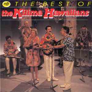 The Kilima Hawaiians - The Best Of The Kilima Hawaiians download mp3 flac