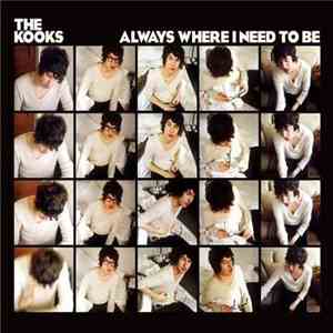 The Kooks - Always Where I Need To Be download mp3 flac